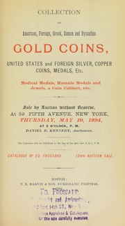 Cover of: Collection of American, foreign, Greek, Roman, Byzantine gold coins, United States and foreign silver, copper coins, medals, etc. ...