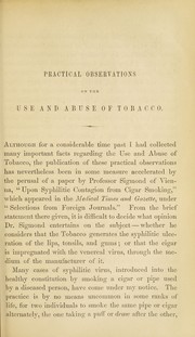 Cover of: Practical observations on the use and abuse of tobacco : greatly enlarged from the original communication on the effects of tobacco smoking, which appeared in Medical Times and Gazette, August 5, 1854