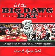 Cover of: Let the Big Dawg Eat: A Collection of Bulldog Tailgating Recipes
