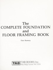 Cover of: The complete foundation and floor framing book
