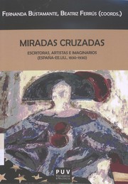 Cover of: Miradas cruzadas: escritoras, artistas e imaginarios (España-EE.UU., 1830-1930)