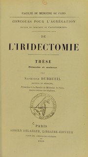 Cover of: De l'iridectomie by Alphonse Dubrueil