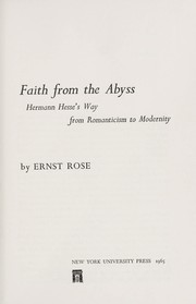 Cover of: Faith from the abyss; Hermann Hesse's way from romanticism to modernity by 