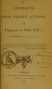 Cover of: Extracts from various authors, and fragments of table-talk: afternoons at L*********