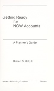 Getting ready for NOW accounts by Robert D. Hall