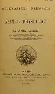 Cover of: Buckmaster's Elements of animal physiology by John Angell