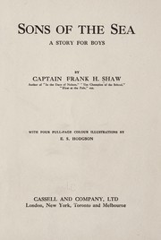 Cover of: Sons of the sea, a story for boys | Frank H. Shaw