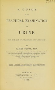 Cover of: A guide to the practical examination of urine: for the use of physicians and students