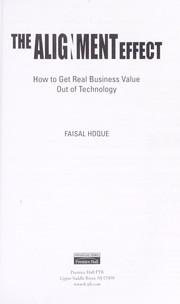 Cover of: The alignment effect: how to get real business value out of technology