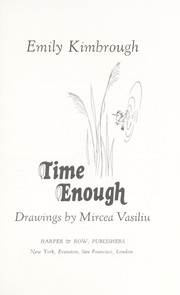 Cover of: Time enough. by Emily Kimbrough