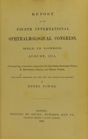 Cover of: Report of the Fourth International Ophthalmological Congress: held in London August 1872