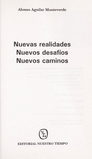 Cover of: Nuevas realidades, nuevos desafíos, nuevos caminos by Alonso Aguilar Monteverde