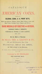 Cover of: Catalogue of American coins ...rare medals of Goethe and Byron, Roman family denarii, numismatic works ...