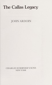 Cover of: The Callas legacy by John Ardoin