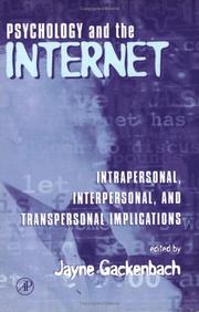 Cover of: Psychology and the Internet: intrapersonal, interpersonal, and transpersonal implications