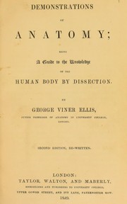 Demonstrations of anatomy by George Viner Ellis