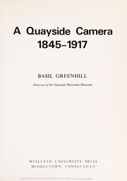 Cover of: A quayside camera, 1845-1917 by Greenhill, Basil.