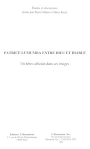 Cover of: Patrice Lumumba entre Dieu et diable by études et documents réunis par Pierre Halen et János Riesz.