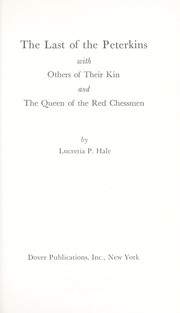 Cover of: The last of the Peterkins: with Others of their kin, and The Queen of the Red Chessmen