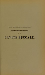 Cover of: Trait©♭ pathologique et th©♭rapeutique des principales affections de la cavit©♭ buccale