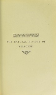 Cover of: The natural history and antiquities of Selborne, in the county of Southampton