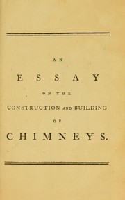 Cover of: An essay on the construction and building of chimneys by Robert Clavering