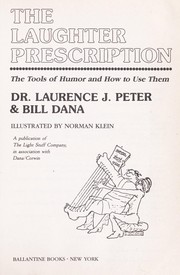 Cover of: The laughter prescription: the tools of humor and how to use them