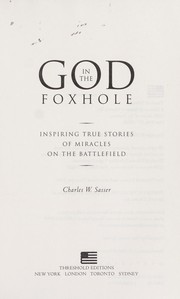 Cover of: God in the foxhole by Charles W. Sasser