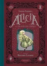 Cover of: Alicia a través del espejo by Lewis Carroll, Lewis Carroll, Lewis Lewis Carroll