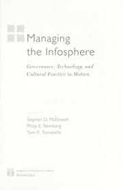 Cover of: Managing the infosphere : governance, technology, and cultural practice in motion by 