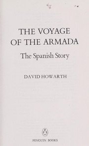 Cover of: The voyage of the Armada by David Howarth, David Howarth