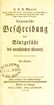 Cover of: J.C.A. Mayers ... Anatomische Beschreibung der Blutgef©Þsse des menschlichen K©œrpers