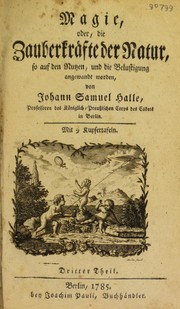 Cover of: Magie, oder, die Zauberkr©Þfte der Natur, so auf den Nutzen und die Belustigung angewandt worden by Johann Samuel Halle