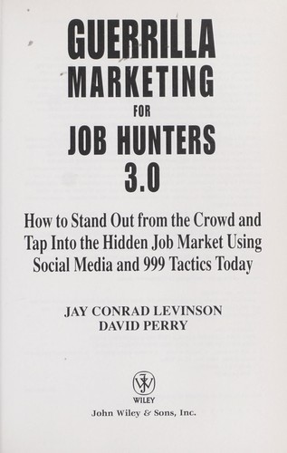 Guerrilla Marketing for Job Hunters 3.0