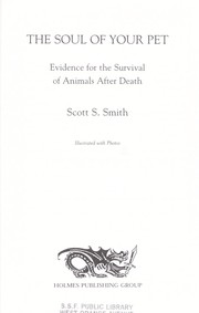 Cover of: The soul of your pet : evidence for the survival of animals after death by 