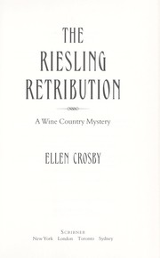 Cover of: The Riesling retribution | Ellen Crosby