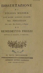 Cover of: Dissertazione di polizia medica sopr'alcuni alimenti proibiti nel Pentateuco con molte note critiche, e fisiche