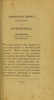 Cover of: Dissertatio medica inauguralis de pathologia et medela dysenteriae ... by Thomas Green