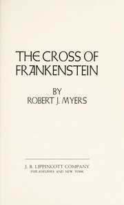 Cover of: The cross of Frankenstein by Robert John Myers