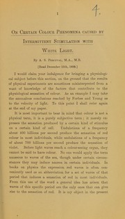 On certain colour phenomena caused by intermittent stimulation with white light by A. S. Percival