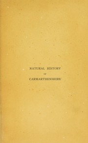 Cover of: Handbook to the natural history of Carmarthenshire