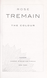 Cover of: The colour by Rose Tremain