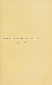 Cover of: Researches on cellulose, 1895-1900