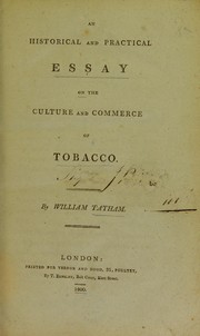 Cover of: An historical and practical essay on the culture and commerce of tobacco