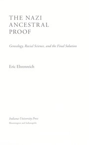 Cover of: The Nazi ancestral proof: genealogy, racial science, and the final solution