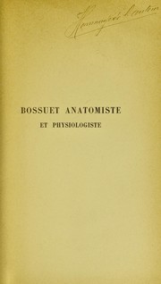 Bossuet anatomiste et physiologiste by A.-F Le Double