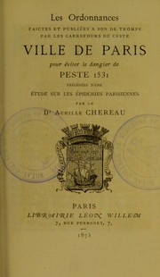 Les ordonnances faictes et publi©♭es ©  son de trompe par les carrefours de ceste ville de Paris pour ©♭viter le dangier de peste 1531 by Achille Chereau