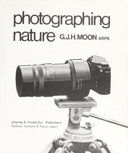 Photographing nature by G. J. H. Moon