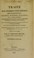 Cover of: Trait©♭ des pierres pr©♭cieuses, des porphyres, granits, marbres, albatres, et autres roches propres ©  recevoir le poli et ©  orner les monumens publics et les edifices particuliers suivi de la description des machines dont on se sert pour tailler, polir et travailler ces perres ; et d'un coup d'oeil g©♭n©♭ral sur l'art du marbrier ... Orn©♭ de planches