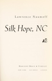 Cover of: Silk Hope, NC by Lawrence Naumoff